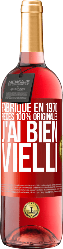 29,95 € | Vin rosé Édition ROSÉ Fabriqué en 1970, pièces 100% originales. J'ai bien vielli Étiquette Rouge. Étiquette personnalisable Vin jeune Récolte 2024 Tempranillo