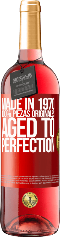 29,95 € | Vino Rosado Edición ROSÉ Made in 1970, 100% piezas originales. Aged to perfection Etiqueta Roja. Etiqueta personalizable Vino joven Cosecha 2023 Tempranillo