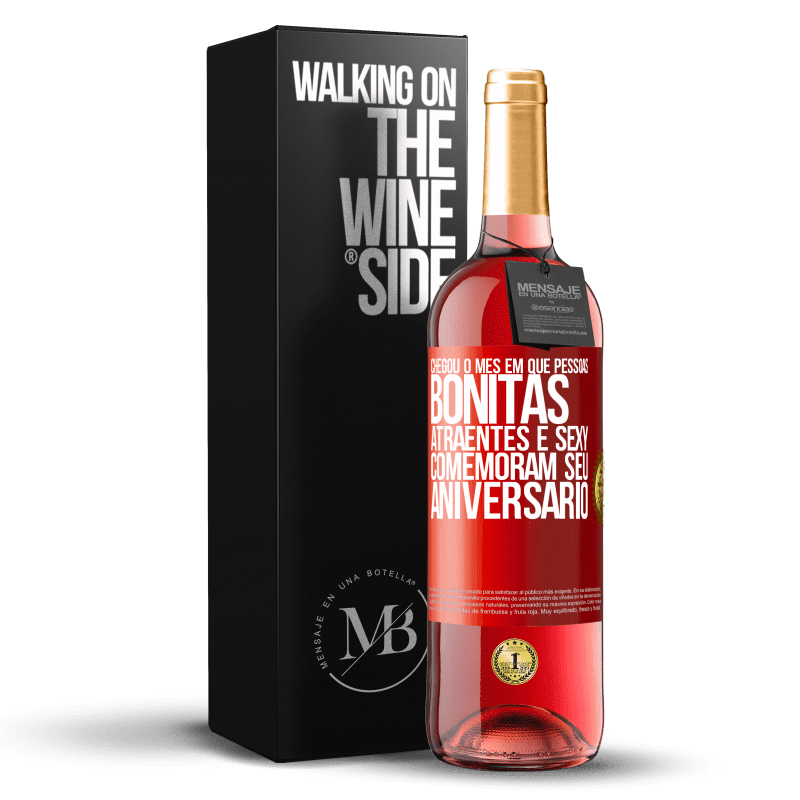 29,95 € Envio grátis | Vinho rosé Edição ROSÉ Chegou o mês em que pessoas bonitas, atraentes e sexy comemoram seu aniversário Etiqueta Vermelha. Etiqueta personalizável Vinho jovem Colheita 2024 Tempranillo