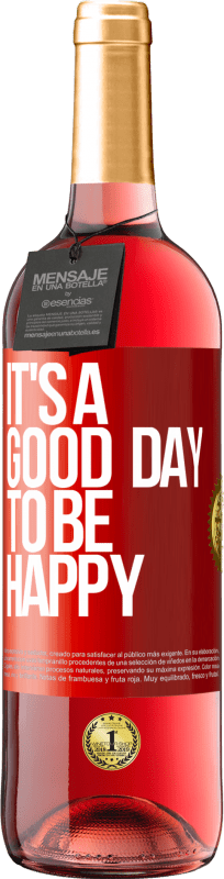 «It's a good day to be happy» Издание ROSÉ