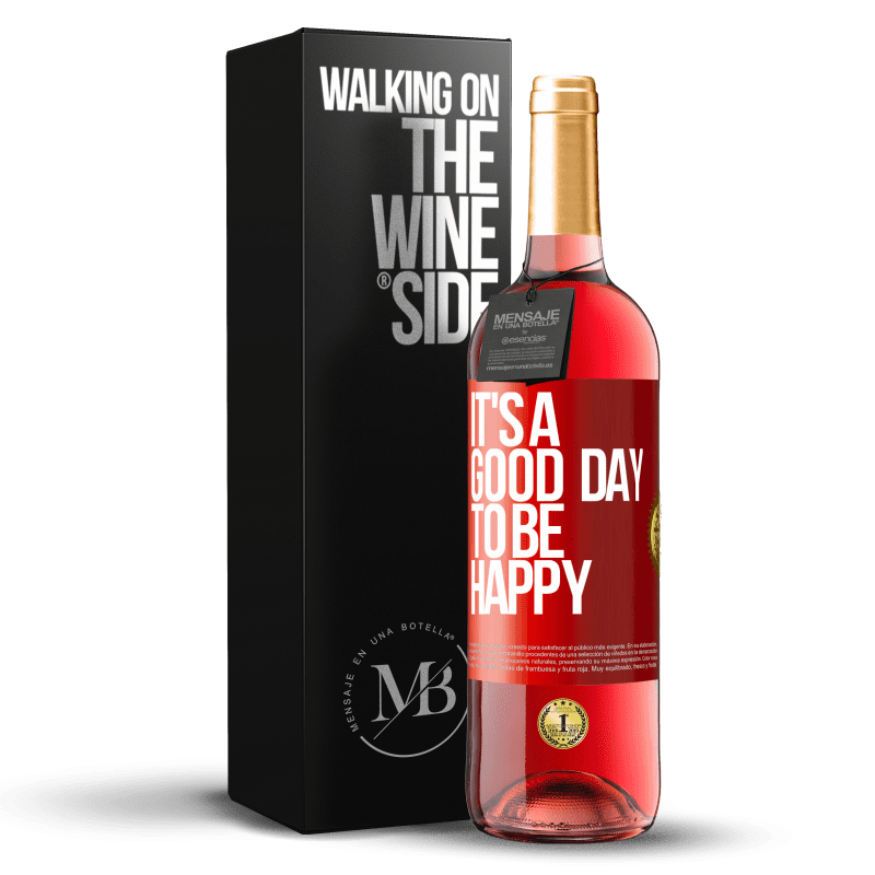 29,95 € Бесплатная доставка | Розовое вино Издание ROSÉ It's a good day to be happy Красная метка. Настраиваемая этикетка Молодое вино Урожай 2025 Tempranillo