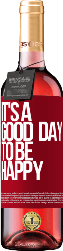 29,95 € Envoi gratuit | Vin rosé Édition ROSÉ It's a good day to be happy Étiquette Rouge. Étiquette personnalisable Vin jeune Récolte 2025 Tempranillo