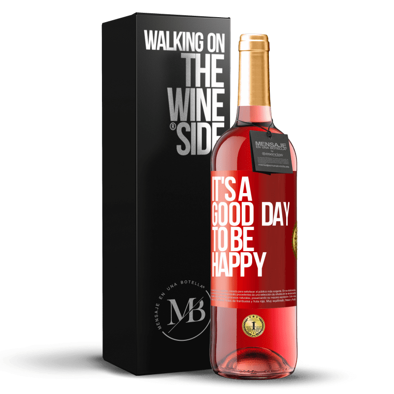 29,95 € Envío gratis | Vino Rosado Edición ROSÉ It's a good day to be happy Etiqueta Roja. Etiqueta personalizable Vino joven Cosecha 2024 Tempranillo