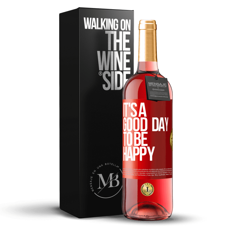 29,95 € Envío gratis | Vino Rosado Edición ROSÉ It's a good day to be happy Etiqueta Roja. Etiqueta personalizable Vino joven Cosecha 2025 Tempranillo