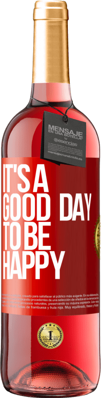 29,95 € Spedizione Gratuita | Vino rosato Edizione ROSÉ It's a good day to be happy Etichetta Rossa. Etichetta personalizzabile Vino giovane Raccogliere 2025 Tempranillo