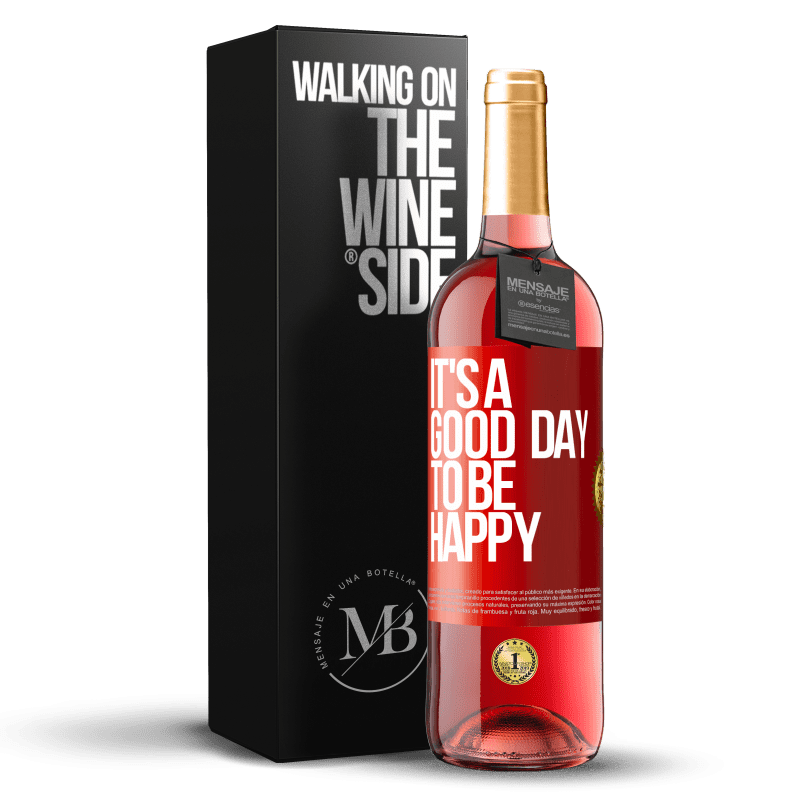 29,95 € Envio grátis | Vinho rosé Edição ROSÉ It's a good day to be happy Etiqueta Vermelha. Etiqueta personalizável Vinho jovem Colheita 2025 Tempranillo