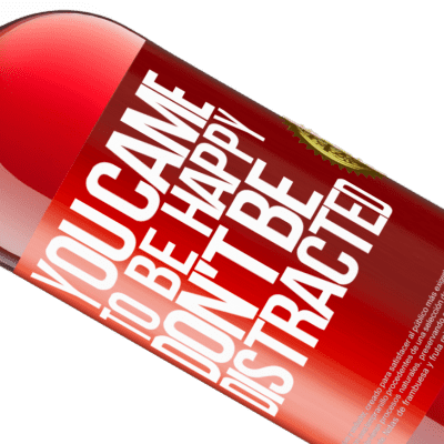 Unique & Personal Expressions. «You came to be happy, don't be distracted» ROSÉ Edition