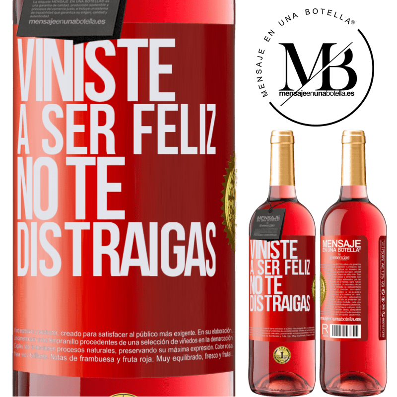 29,95 € Envío gratis | Vino Rosado Edición ROSÉ Viniste a ser feliz, no te distraigas Etiqueta Roja. Etiqueta personalizable Vino joven Cosecha 2024 Tempranillo