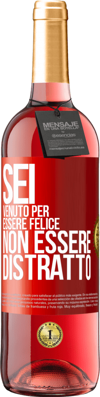 29,95 € | Vino rosato Edizione ROSÉ Sei venuto per essere felice, non essere distratto Etichetta Rossa. Etichetta personalizzabile Vino giovane Raccogliere 2024 Tempranillo