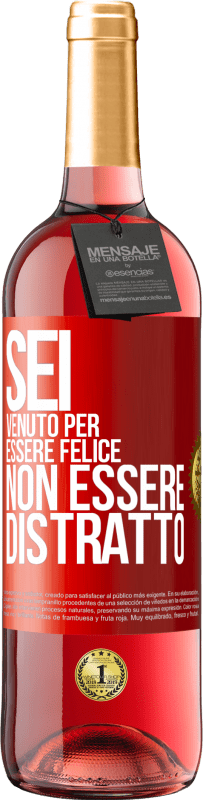 29,95 € | Vino rosato Edizione ROSÉ Sei venuto per essere felice, non essere distratto Etichetta Rossa. Etichetta personalizzabile Vino giovane Raccogliere 2025 Tempranillo