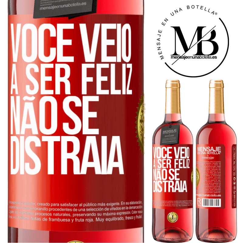 29,95 € Envio grátis | Vinho rosé Edição ROSÉ Você veio a ser feliz, não se distraia Etiqueta Vermelha. Etiqueta personalizável Vinho jovem Colheita 2024 Tempranillo