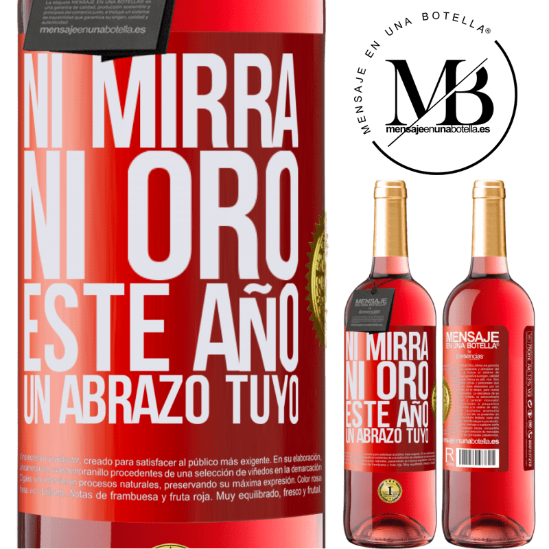 29,95 € Envío gratis | Vino Rosado Edición ROSÉ Ni mirra, ni oro. Este año un abrazo tuyo Etiqueta Roja. Etiqueta personalizable Vino joven Cosecha 2023 Tempranillo