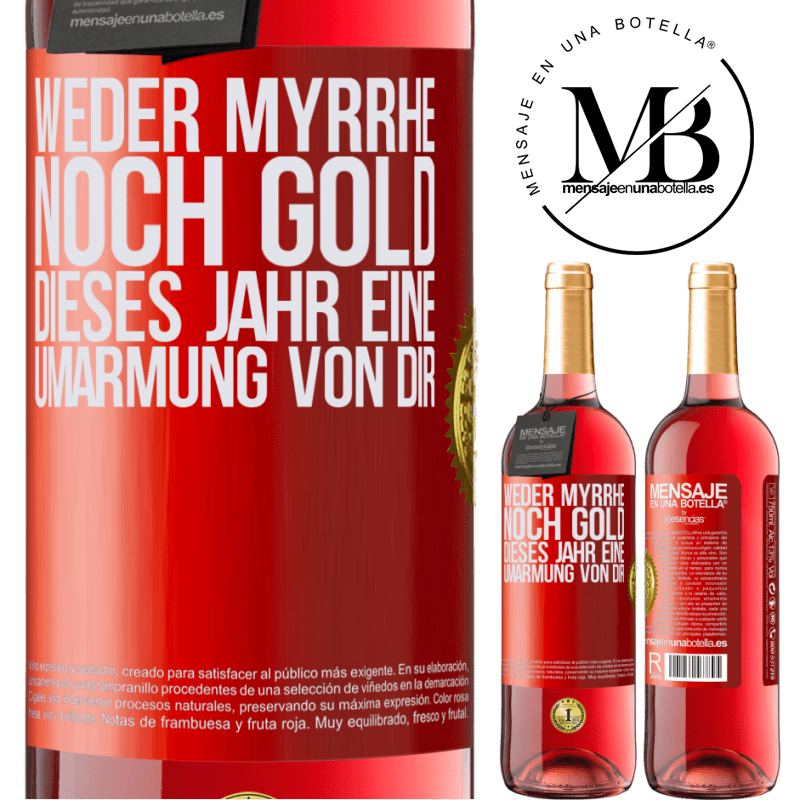 29,95 € Kostenloser Versand | Roséwein ROSÉ Ausgabe Weder Myrrhe noch Gold. Dieses Jahr eine Umarmung von dir Rote Markierung. Anpassbares Etikett Junger Wein Ernte 2023 Tempranillo