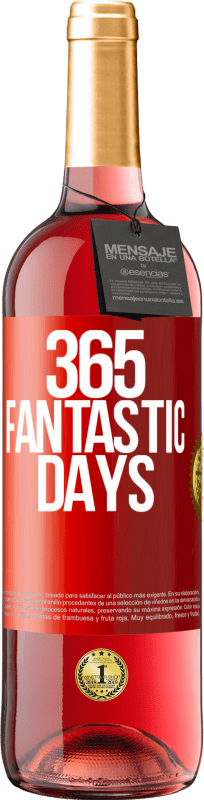 29,95 € Free Shipping | Rosé Wine ROSÉ Edition 365 fantastic days Red Label. Customizable label Young wine Harvest 2023 Tempranillo