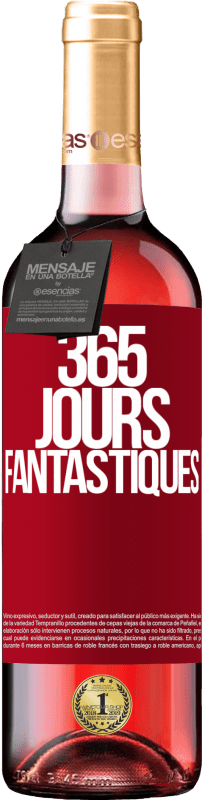 29,95 € | Vin rosé Édition ROSÉ 365 jours fantastiques Étiquette Rouge. Étiquette personnalisable Vin jeune Récolte 2025 Tempranillo