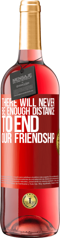 29,95 € | 桃红葡萄酒 ROSÉ版 永远没有足够的距离来结束我们的友谊 红色标签. 可自定义的标签 青年酒 收成 2023 Tempranillo