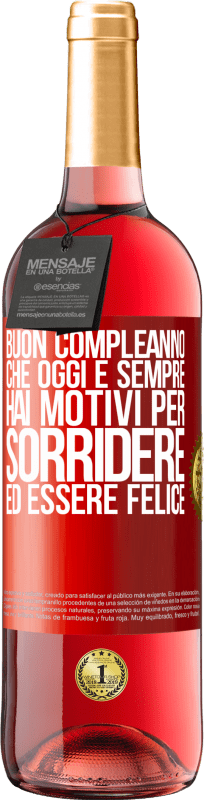 29,95 € | Vino rosato Edizione ROSÉ Buon compleanno Che oggi e sempre hai motivi per sorridere ed essere felice Etichetta Rossa. Etichetta personalizzabile Vino giovane Raccogliere 2025 Tempranillo