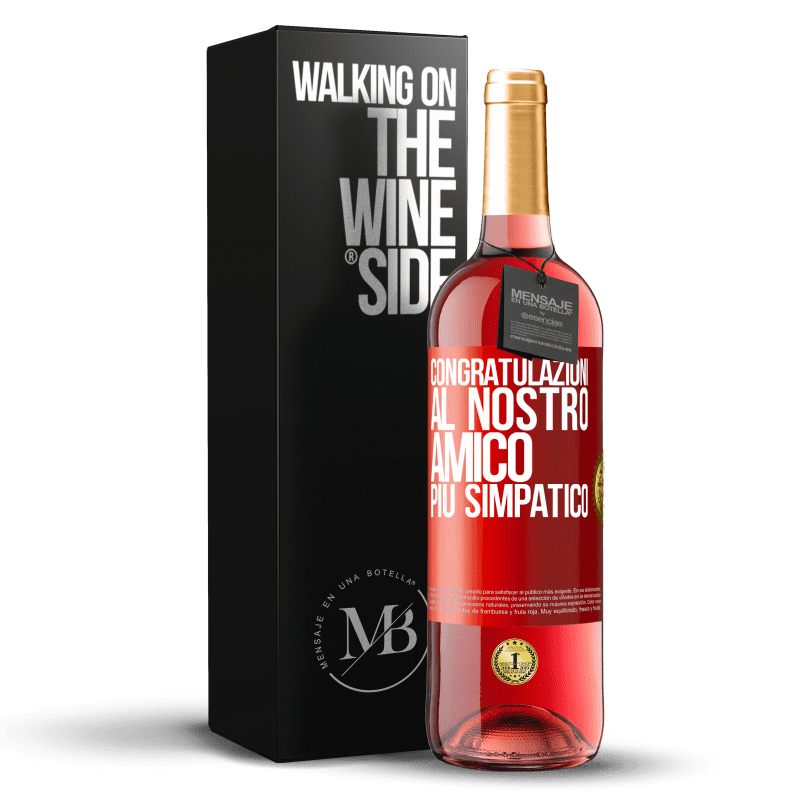 29,95 € Spedizione Gratuita | Vino rosato Edizione ROSÉ Congratulazioni al nostro amico più simpatico Etichetta Rossa. Etichetta personalizzabile Vino giovane Raccogliere 2025 Tempranillo