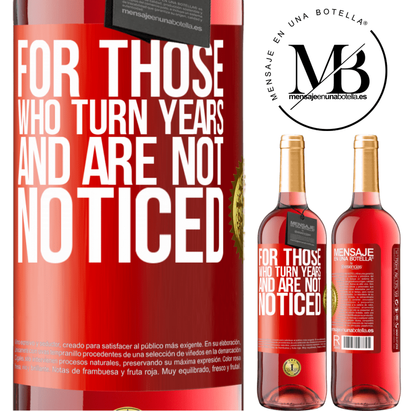 29,95 € Free Shipping | Rosé Wine ROSÉ Edition For those who turn years and are not noticed Red Label. Customizable label Young wine Harvest 2022 Tempranillo