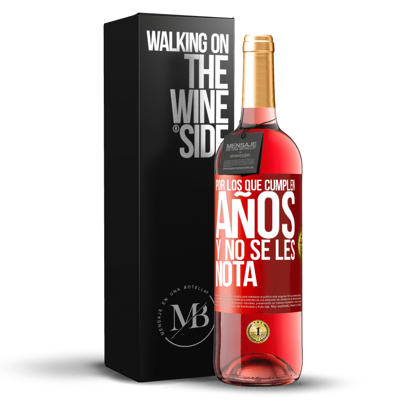 29,95 € Envío gratis | Vino Rosado Edición ROSÉ Por los que cumplen años y no se les nota Etiqueta Roja. Etiqueta personalizable Vino joven Cosecha 2025 Tempranillo