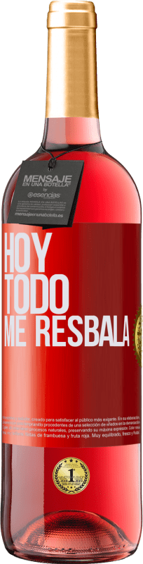 29,95 € | Vino Rosado Edición ROSÉ Hoy todo me resbala Etiqueta Roja. Etiqueta personalizable Vino joven Cosecha 2023 Tempranillo