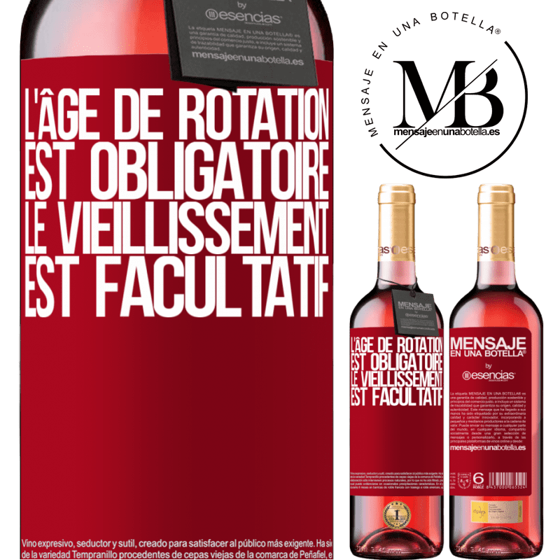 «Fêter des anniversaires c'est obligatoire, vieillir est facultatif» Édition ROSÉ