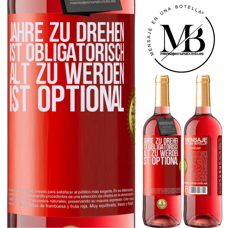 29,95 € Kostenloser Versand | Roséwein ROSÉ Ausgabe Geburtstag haben ist obligatorisch, alt werden ist optional Rote Markierung. Anpassbares Etikett Junger Wein Ernte 2024 Tempranillo