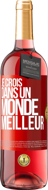 29,95 € Envoi gratuit | Vin rosé Édition ROSÉ Je crois (DANS) un monde meilleur Étiquette Rouge. Étiquette personnalisable Vin jeune Récolte 2025 Tempranillo
