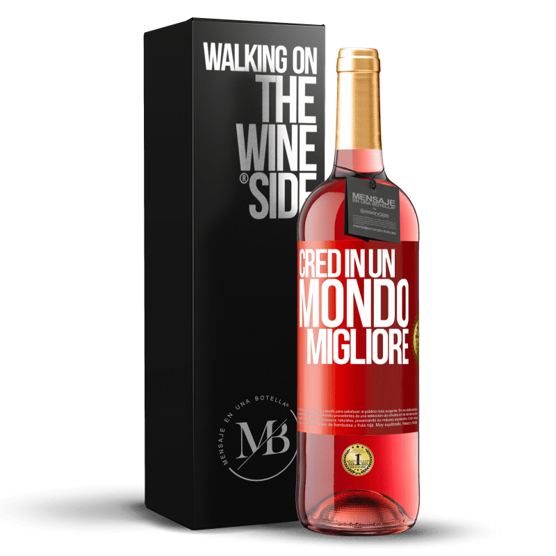 29,95 € Spedizione Gratuita | Vino rosato Edizione ROSÉ Credo (IN) un mondo migliore Etichetta Rossa. Etichetta personalizzabile Vino giovane Raccogliere 2025 Tempranillo