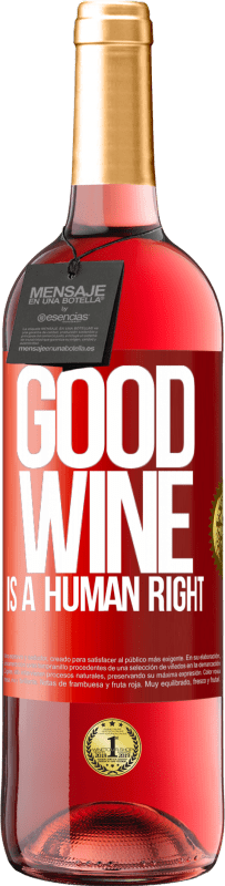 29,95 € | ロゼワイン ROSÉエディション Good wine is a human right 赤いタグ. カスタマイズ可能なラベル 若いワイン 収穫 2024 Tempranillo