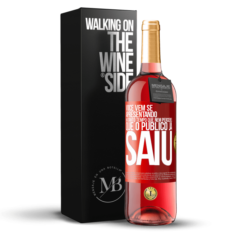 29,95 € Envio grátis | Vinho rosé Edição ROSÉ Você vem se apresentando há tanto tempo que nem percebeu que o público já saiu Etiqueta Vermelha. Etiqueta personalizável Vinho jovem Colheita 2023 Tempranillo