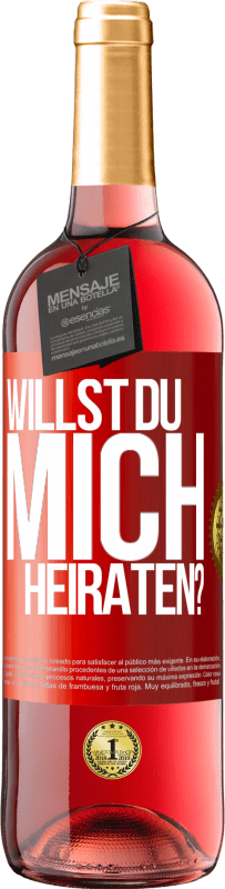 29,95 € | Roséwein ROSÉ Ausgabe Willst du mich heiraten? Rote Markierung. Anpassbares Etikett Junger Wein Ernte 2024 Tempranillo