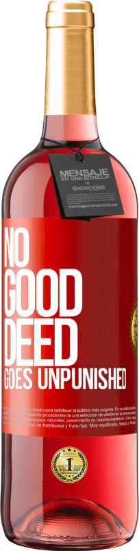 29,95 € Free Shipping | Rosé Wine ROSÉ Edition No good deed goes unpunished Red Label. Customizable label Young wine Harvest 2024 Tempranillo