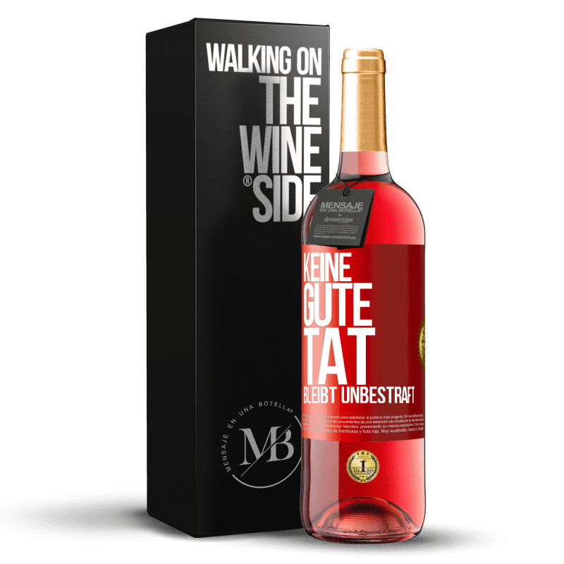 29,95 € Kostenloser Versand | Roséwein ROSÉ Ausgabe Keine gute Tat bleibt unbestraft Rote Markierung. Anpassbares Etikett Junger Wein Ernte 2025 Tempranillo