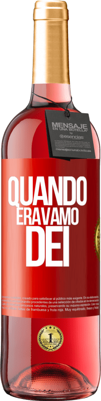 Spedizione Gratuita | Vino rosato Edizione ROSÉ Quando eravamo dei Etichetta Rossa. Etichetta personalizzabile Vino giovane Raccogliere 2023 Tempranillo