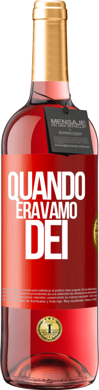 29,95 € Spedizione Gratuita | Vino rosato Edizione ROSÉ Quando eravamo dei Etichetta Rossa. Etichetta personalizzabile Vino giovane Raccogliere 2025 Tempranillo