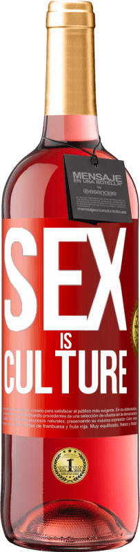 «Sex is culture» ROSÉ Edition