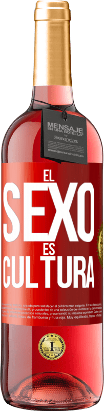 «El sexo es cultura» Edición ROSÉ