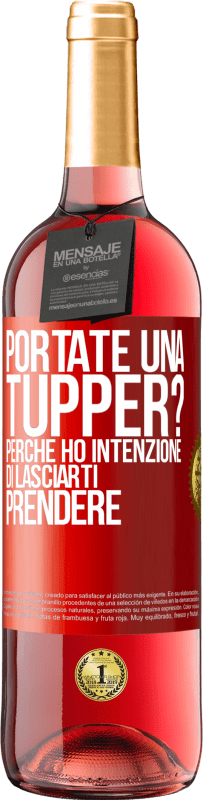 Spedizione Gratuita | Vino rosato Edizione ROSÉ Portate una tupper? Perché ho intenzione di lasciarti prendere Etichetta Rossa. Etichetta personalizzabile Vino giovane Raccogliere 2023 Tempranillo