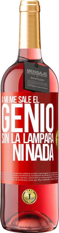 29,95 € Envío gratis | Vino Rosado Edición ROSÉ A mí me sale el genio sin la lámpara ni nada Etiqueta Roja. Etiqueta personalizable Vino joven Cosecha 2025 Tempranillo