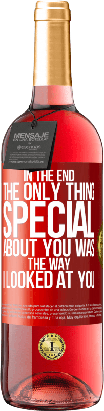 29,95 € Free Shipping | Rosé Wine ROSÉ Edition In the end the only thing special about you was the way I looked at you Red Label. Customizable label Young wine Harvest 2024 Tempranillo