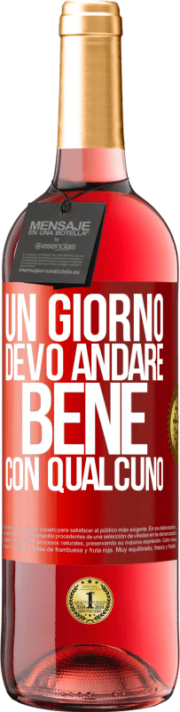 29,95 € | Vino rosato Edizione ROSÉ Un giorno devo andare bene con qualcuno Etichetta Rossa. Etichetta personalizzabile Vino giovane Raccogliere 2025 Tempranillo