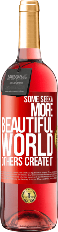 29,95 € | ロゼワイン ROSÉエディション より美しい世界を求める人もいれば、それを作り出す人もいます 赤いタグ. カスタマイズ可能なラベル 若いワイン 収穫 2023 Tempranillo