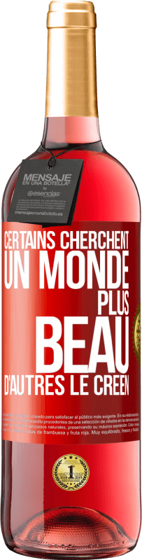 29,95 € Envoi gratuit | Vin rosé Édition ROSÉ Certains cherchent un monde plus beau, d'autres le créent Étiquette Rouge. Étiquette personnalisable Vin jeune Récolte 2025 Tempranillo