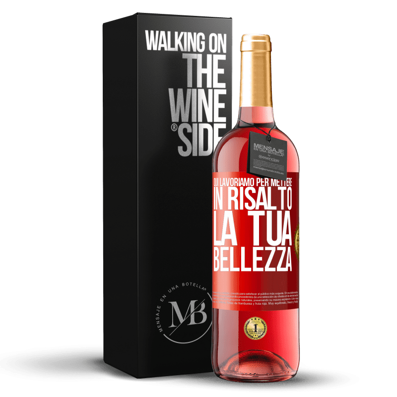 29,95 € Spedizione Gratuita | Vino rosato Edizione ROSÉ Qui lavoriamo per mettere in risalto la tua bellezza Etichetta Rossa. Etichetta personalizzabile Vino giovane Raccogliere 2025 Tempranillo