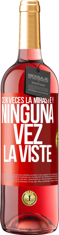 29,95 € | Vino Rosado Edición ROSÉ Cien veces la miraste y ninguna vez la viste Etiqueta Roja. Etiqueta personalizable Vino joven Cosecha 2025 Tempranillo