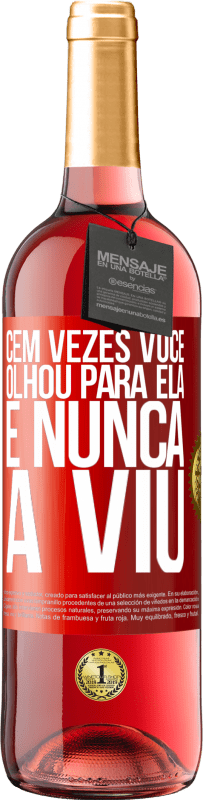 29,95 € | Vinho rosé Edição ROSÉ Cem vezes você olhou para ela e nunca a viu Etiqueta Vermelha. Etiqueta personalizável Vinho jovem Colheita 2024 Tempranillo