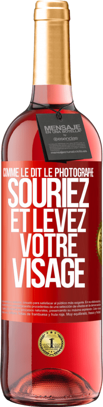 Envoi gratuit | Vin rosé Édition ROSÉ Comme le dit le photographe, souriez et levez votre visage Étiquette Rouge. Étiquette personnalisable Vin jeune Récolte 2023 Tempranillo