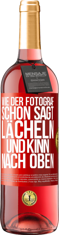 «Wie der Fotograf schon sagt, lächeln und Kinn nach oben» ROSÉ Ausgabe