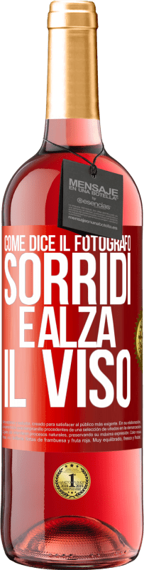 29,95 € Spedizione Gratuita | Vino rosato Edizione ROSÉ Come dice il fotografo, sorridi e alza il viso Etichetta Rossa. Etichetta personalizzabile Vino giovane Raccogliere 2025 Tempranillo